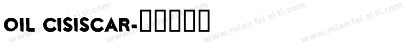 Oil Cisiscar字体转换